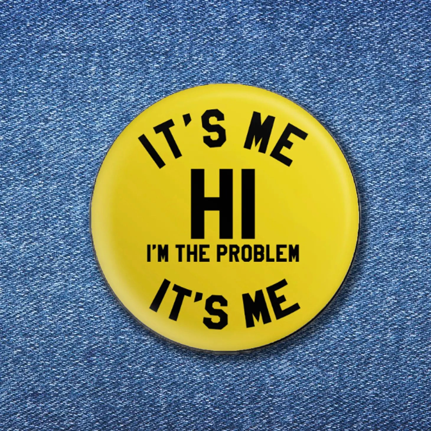 Hi it s me i m the problem it s me anti hero taylor swift pinback